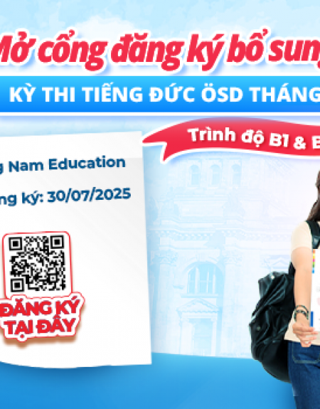 Thông báo về việc mở cổng đăng ký bổ sung kỳ thi cấp Chứng chỉ năng lực tiếng Đức ÖSD tháng 08/2025